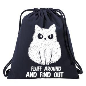 Fluff Around And Find Out Funny Cat Lover Drawstring Bag