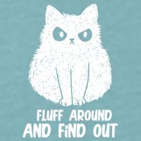 Fluff Around And Find Out Funny Cat Lover Sueded Cloud Jersey T-Shirt