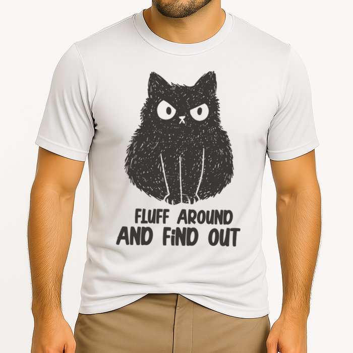 Fluff Around And Find Out Funny Cat Lover Performance Shirt
