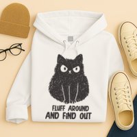 Fluff Around And Find Out Funny Cat Lover Hoodie