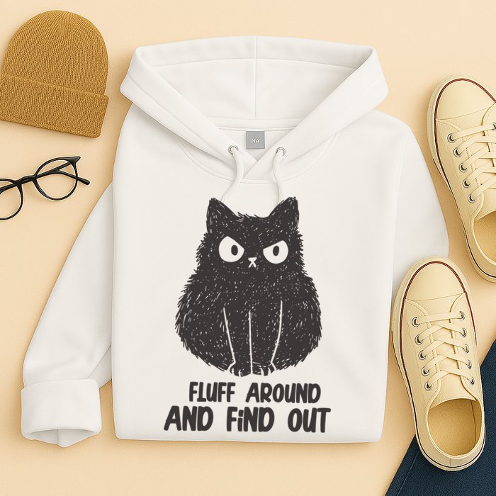 Fluff Around And Find Out Funny Cat Lover Hoodie