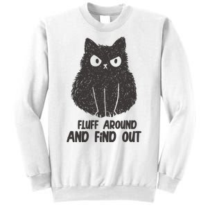 Fluff Around And Find Out Funny Cat Lover Sweatshirt