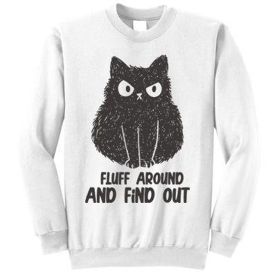 Fluff Around And Find Out Funny Cat Lover Sweatshirt