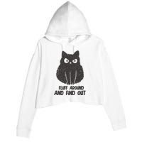 Fluff Around And Find Out Funny Cat Lover Crop Fleece Hoodie