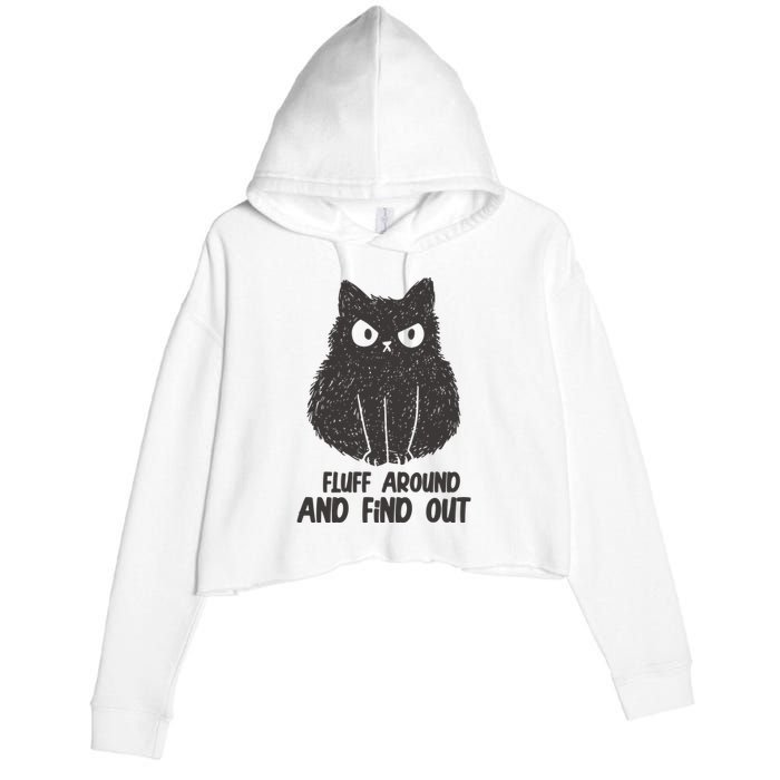 Fluff Around And Find Out Funny Cat Lover Crop Fleece Hoodie