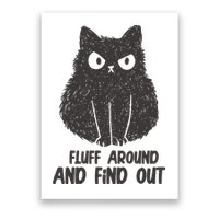 Fluff Around And Find Out Funny Cat Lover Poster