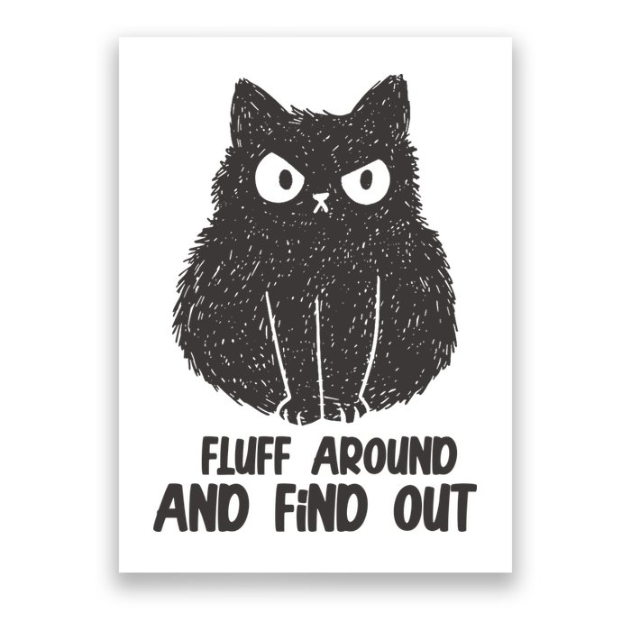 Fluff Around And Find Out Funny Cat Lover Poster