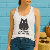 Fluff Around And Find Out Funny Cat Lover Womens Tank Top