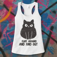 Fluff Around And Find Out Funny Cat Lover Womens Tank Top