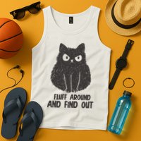 Fluff Around And Find Out Funny Cat Lover Tank Top
