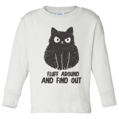 Fluff Around And Find Out Funny Cat Lover Toddler Long Sleeve Shirt