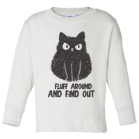 Fluff Around And Find Out Funny Cat Lover Toddler Long Sleeve Shirt