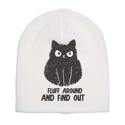Fluff Around And Find Out Funny Cat Lover Short Acrylic Beanie