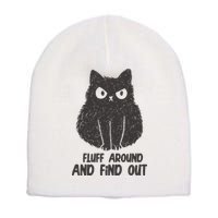 Fluff Around And Find Out Funny Cat Lover Short Acrylic Beanie