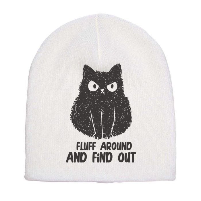 Fluff Around And Find Out Funny Cat Lover Short Acrylic Beanie