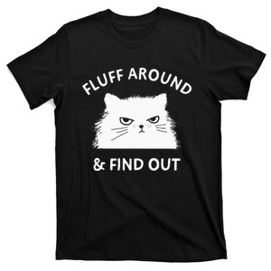 Fluff Around And Find Out Funny Cat Adult Humor Small T-Shirt