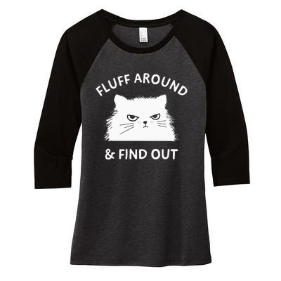 Fluff Around And Find Out Funny Cat Adult Humor Small Women's Tri-Blend 3/4-Sleeve Raglan Shirt