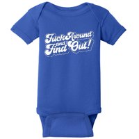 Fuck Around And Find Out Baby Bodysuit