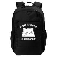 Fluff Around And Find Out Funny Cat Adult Humor Small Daily Commute Backpack