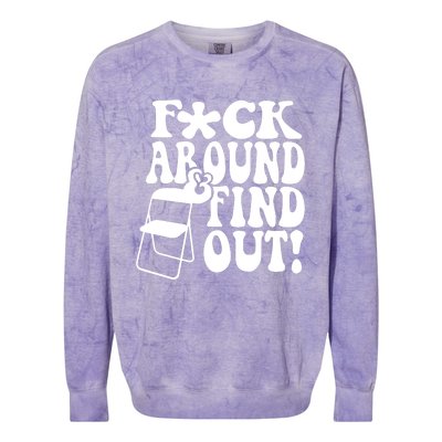 Fuck Around And Find Out Funny Sayings Folding Chair Colorblast Crewneck Sweatshirt