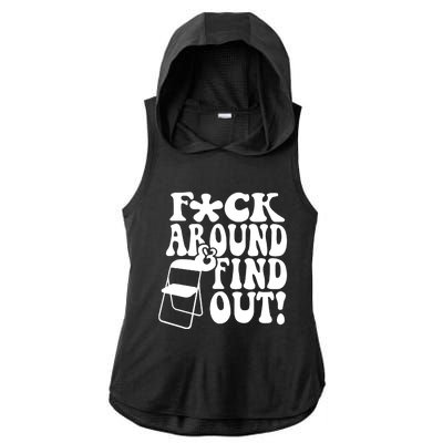 Fuck Around And Find Out Funny Sayings Folding Chair Ladies PosiCharge Tri-Blend Wicking Draft Hoodie Tank