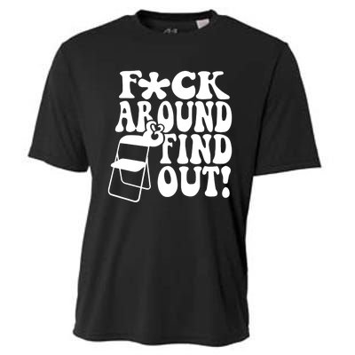 Fuck Around And Find Out Funny Sayings Folding Chair Cooling Performance Crew T-Shirt