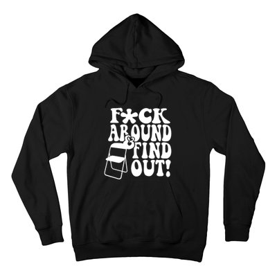 Fuck Around And Find Out Funny Sayings Folding Chair Hoodie