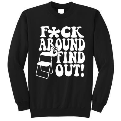 Fuck Around And Find Out Funny Sayings Folding Chair Sweatshirt