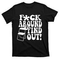 Fuck Around And Find Out Funny Sayings Folding Chair T-Shirt