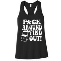 Fuck Around And Find Out Funny Sayings Folding Chair Women's Racerback Tank