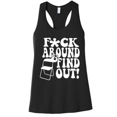 Fuck Around And Find Out Funny Sayings Folding Chair Women's Racerback Tank