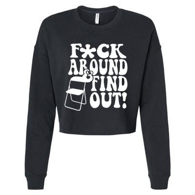 Fuck Around And Find Out Funny Sayings Folding Chair Cropped Pullover Crew