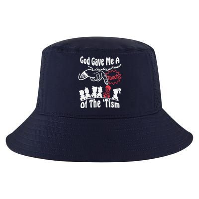 Funny Autism Appreciation God Gave Me A Touch Of The Tism Cool Comfort Performance Bucket Hat