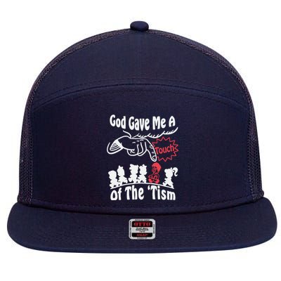 Funny Autism Appreciation God Gave Me A Touch Of The Tism 7 Panel Mesh Trucker Snapback Hat