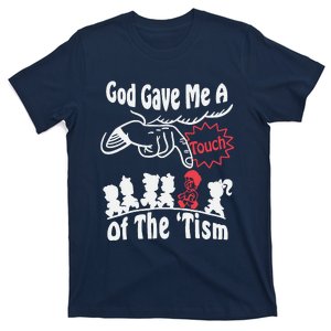 Funny Autism Appreciation God Gave Me A Touch Of The Tism T-Shirt