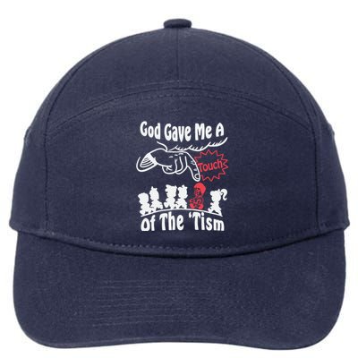 Funny Autism Appreciation God Gave Me A Touch Of The Tism 7-Panel Snapback Hat