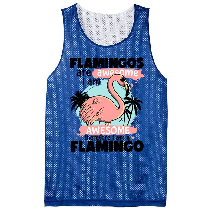 Flamingos Are Awesome I Am Awesome Funny Pink Flamingoes Gift Mesh Reversible Basketball Jersey Tank