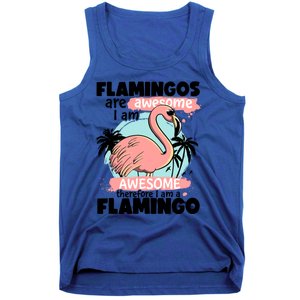 Flamingos Are Awesome I Am Awesome Funny Pink Flamingoes Gift Tank Top