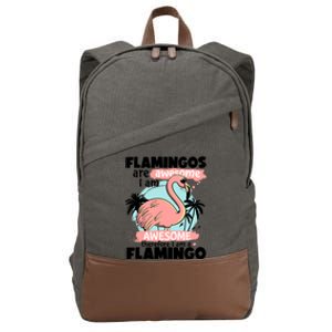 Flamingos Are Awesome I Am Awesome Funny Pink Flamingoes Gift Cotton Canvas Backpack