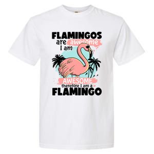 Flamingos Are Awesome I Am Awesome Funny Pink Flamingoes Gift Garment-Dyed Heavyweight T-Shirt