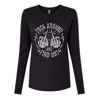 Fuck Around And Find Out Womens Cotton Relaxed Long Sleeve T-Shirt