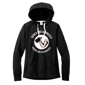 Funny Armed And Hammered Drunk And Disorderly Women's Fleece Hoodie