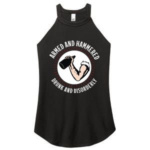 Funny Armed And Hammered Drunk And Disorderly Women's Perfect Tri Rocker Tank