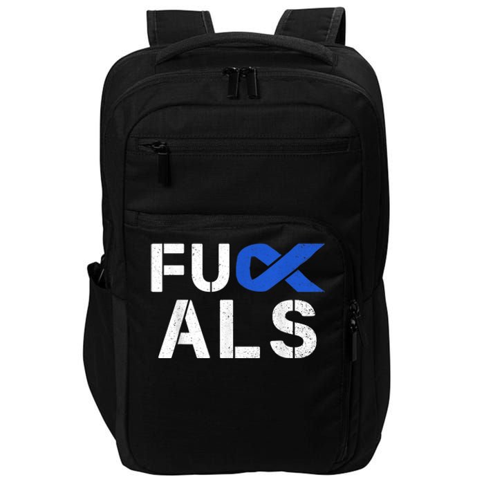 Fuck ALS Awareness Month Blue Ribbon Support Squad Fighter Impact Tech Backpack