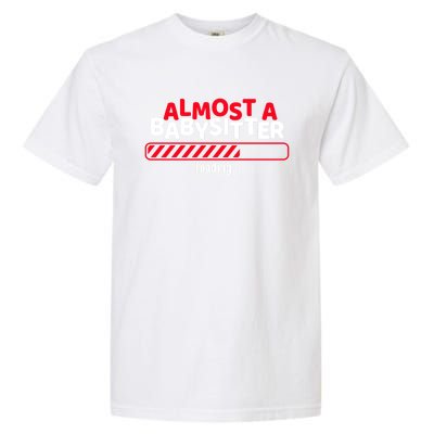 Funny Almost A Sitter Training To Be A Sitter Cute Gift Garment-Dyed Heavyweight T-Shirt