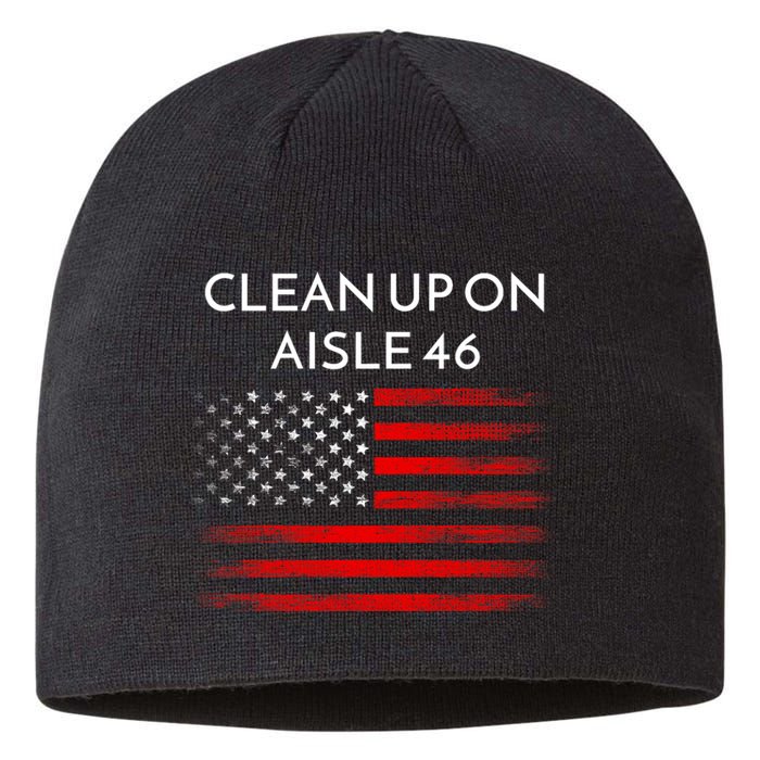 Funny Anti Biden Clean Up On Aisle 46 Impeach Biden Pro Trump 2024 Sustainable Beanie