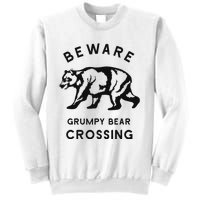 Funny Attitude Beware Grumpy Bear Crossing Dad Gift Sweatshirt