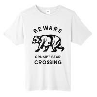 Funny Attitude Beware Grumpy Bear Crossing Dad Gift Tall Fusion ChromaSoft Performance T-Shirt