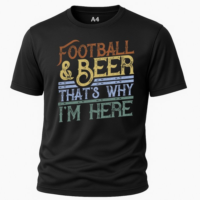 Football And Beer That's Why I'm Here Gift, Game Day Gift Cooling Performance Crew T-Shirt