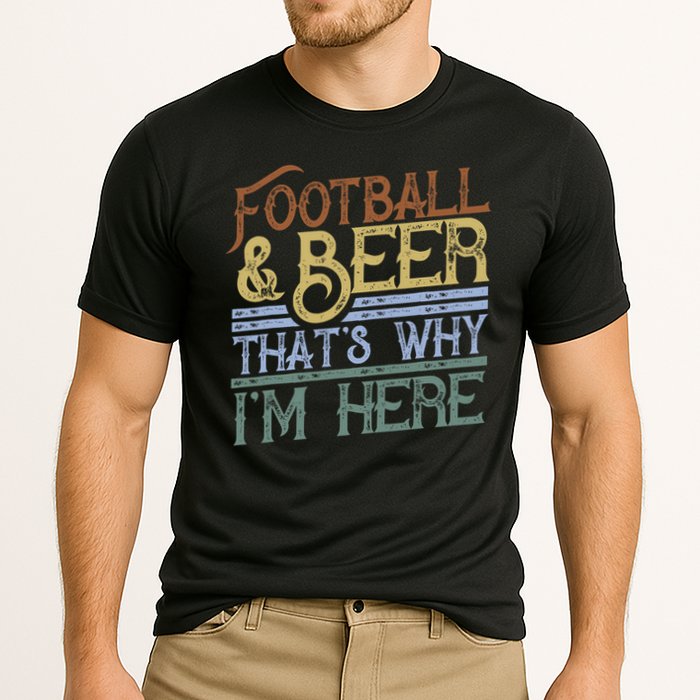 Football And Beer That's Why I'm Here Gift, Game Day Gift Cooling Performance Crew T-Shirt